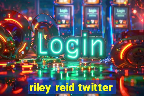 riley reid twitter